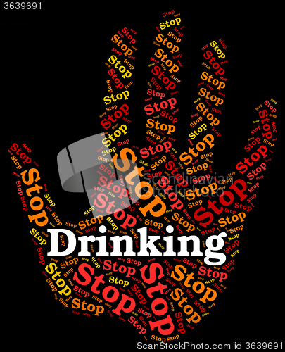 Image of Stop Drinking Alcohol Represents Roaring Drunk And Caution