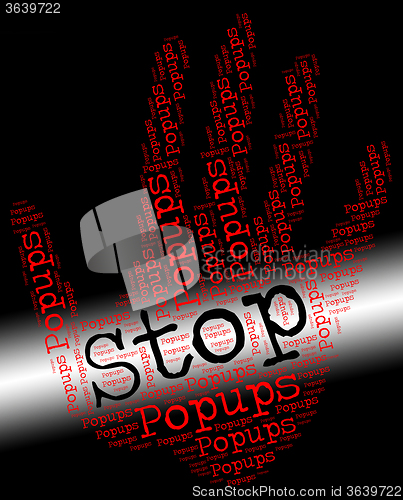 Image of Stop Popups Represents Warning Sign And Advert