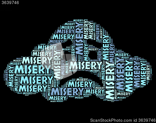 Image of Misery Word Represents Low Spirited And Depressed