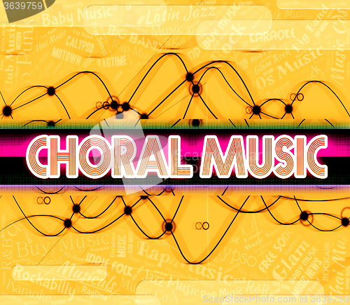 Image of Choral Music Means Sound Track And Choirs