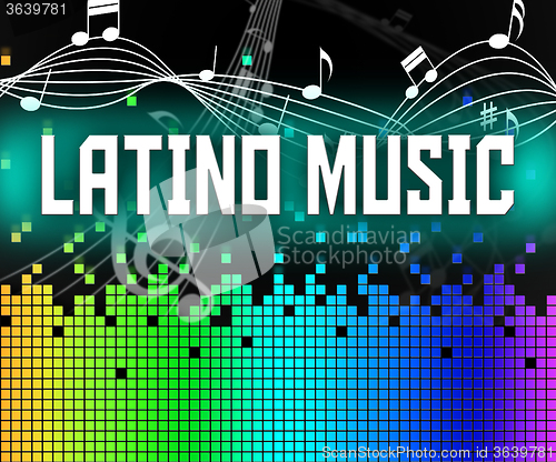 Image of Latino Music Represents Soundtrack Songs And Singing