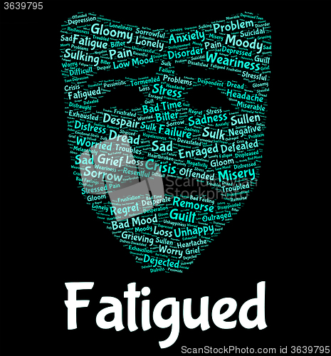 Image of Fatigued Word Indicates Lack Of Energy And Drowsiness