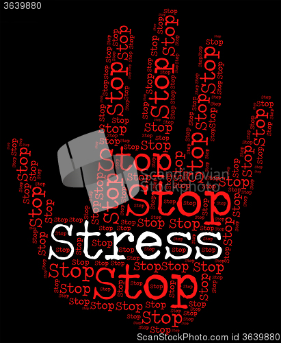 Image of Stop Stress Shows Prohibit Danger And Stresses