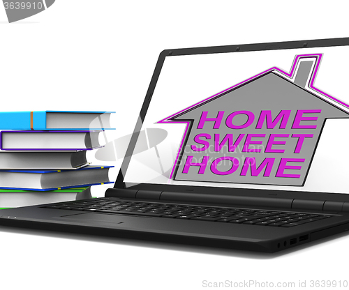 Image of Home Sweet Home Laptop House Means Homely And Comfortable