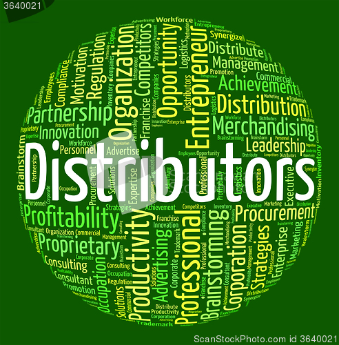 Image of Distributors Word Shows Supply Chain And Delivery