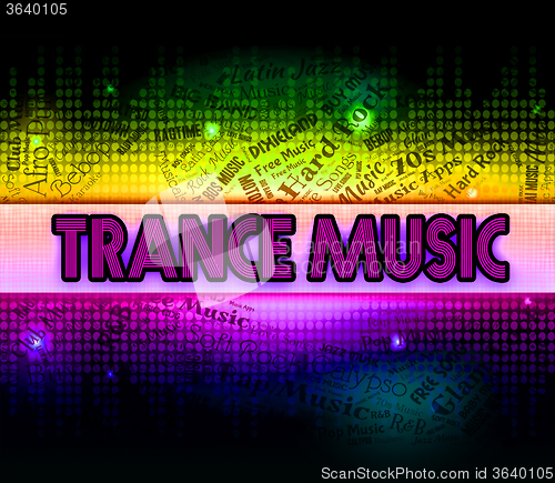 Image of Trance Music Shows Sound Tracks And Electronic