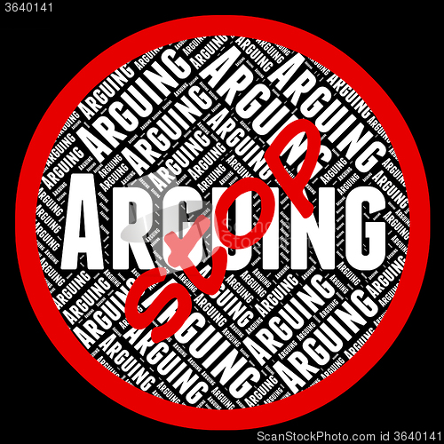 Image of Stop Arguing Indicates Be At Odds And Arguement