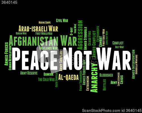 Image of Peace Not War Indicates Bloodshed Wordcloud And Conflict