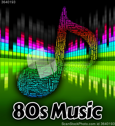 Image of Eighties Music Represents Sound Tracks And Harmonies