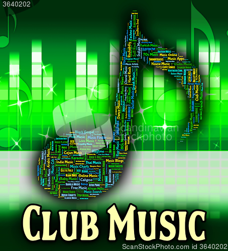 Image of Club Music Represents Sound Tracks And Audio