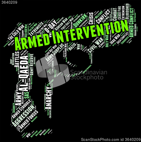 Image of Armed Intervention Represents Intrusion Interference And Interce