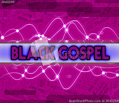 Image of Black Gospel Represents Sound Tracks And Acoustic