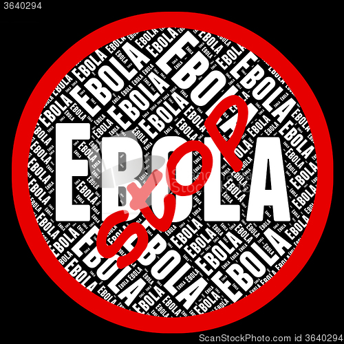 Image of Stop Ebola Means Warning Sign And Caution