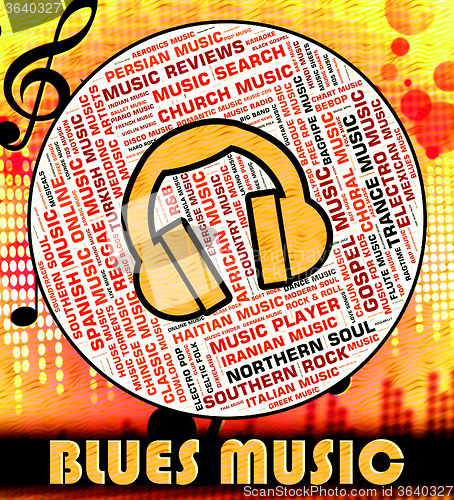 Image of Blues Music Represents Sound Tracks And Bluesy