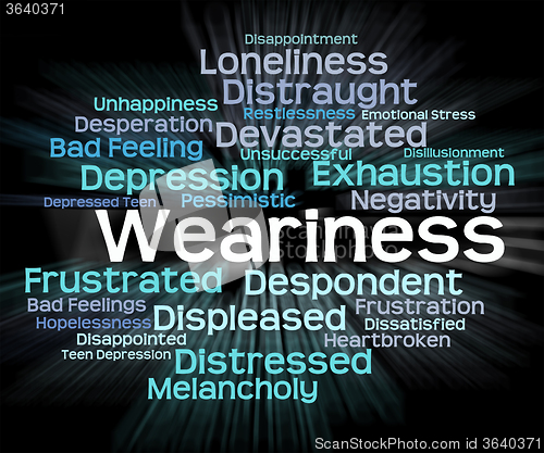Image of Weariness Word Indicates Text Drowsy And Overtired