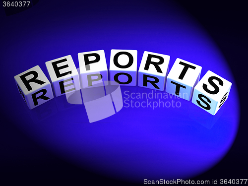 Image of Reports Dice Represent Reported Information or Articles