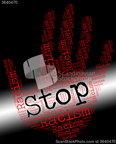 Image of Stop Racism Shows Anti Semitism And Caution
