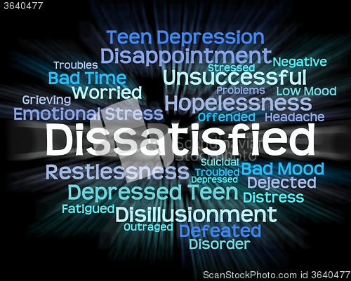 Image of Dissatisfied Word Represents Fed Up And Angry