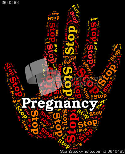 Image of Stop Pregnancy Shows Prohibit Pregnant And Stops