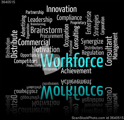 Image of Workforce Word Shows Employees Personnel And Wordcloud