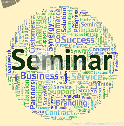 Image of Seminar Word Indicates Forums Wordcloud And Speech