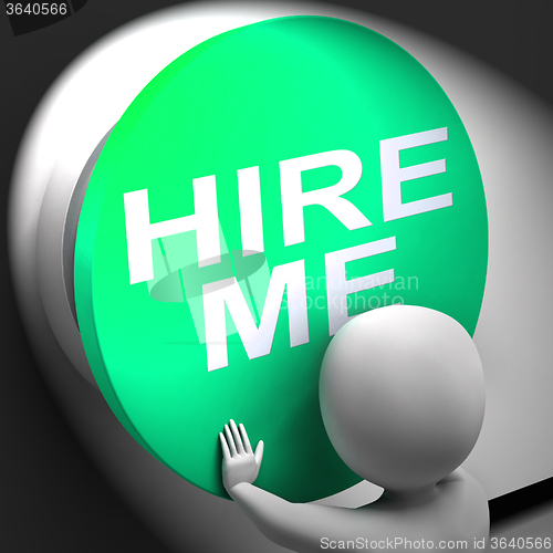 Image of Hire Me Pressed Means Job Applicant Or Freelancer