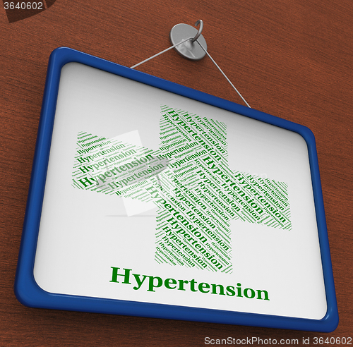 Image of Hypertension Word Indicates High Blood Pressure And Afflictions