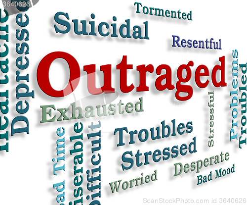 Image of Outraged Word Means Words Anger And Enrage