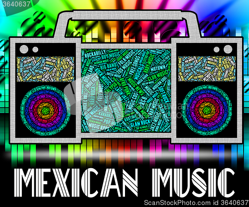 Image of Mexican Music Indicates Sound Tracks And Harmonies