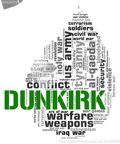 Image of Dunkirk Word Represents Military Action And Battle