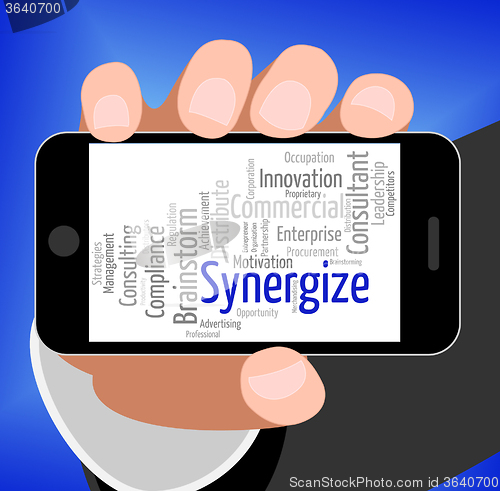 Image of Synergize Word Shows Work Together And Collaboration