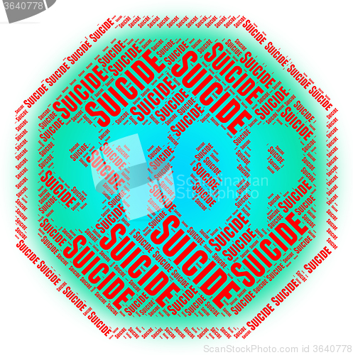 Image of Stop Suicide Shows Taking Your Life And Danger