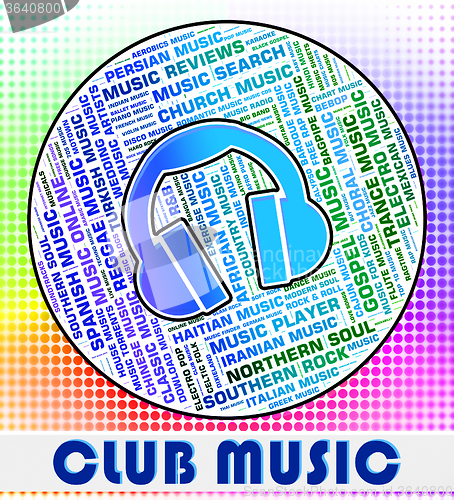 Image of Club Music Shows Sound Track And Acoustic