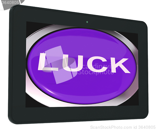 Image of  Luck Tablet Shows Lucky Good Fortune