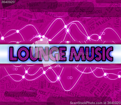 Image of Lounge Music Represents Sound Tracks And Harmonies