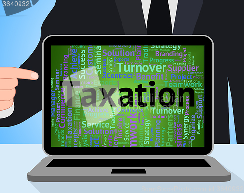 Image of Taxation Word Shows Duty Taxes And Words