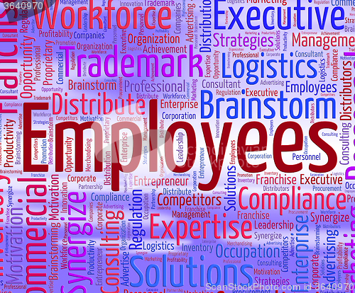 Image of Employees Word Indicates Member Of Staff And Employed