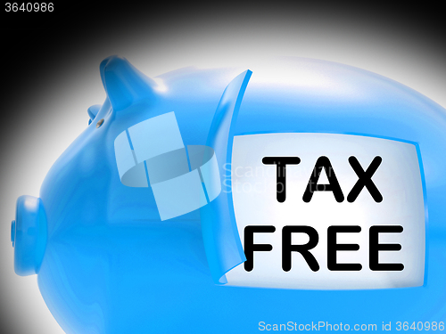 Image of Tax Free Piggy Bank Message Means No Taxation Zone