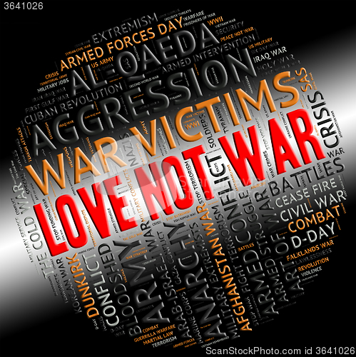 Image of Love Not War Represents Military Action And Adoration