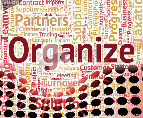 Image of Organize Word Indicates Management Organizing And Wordcloud
