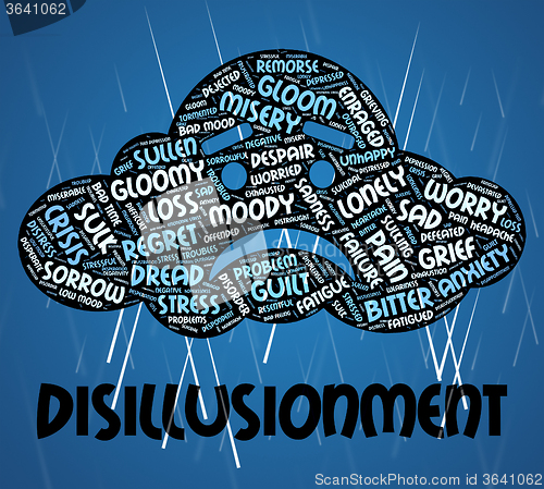 Image of Disillusionment Word Indicates World Weary And Disabused