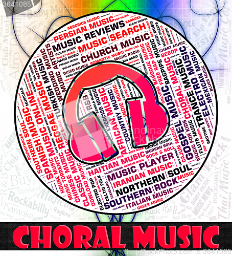 Image of Choral Music Indicates Sound Track And Acoustic