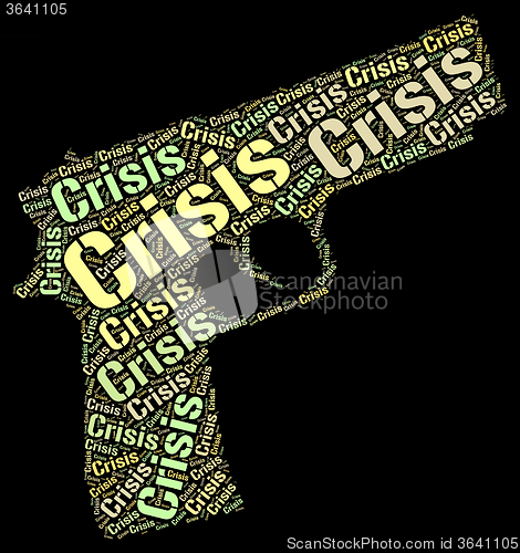 Image of Crisis Word Means Hard Times And Catastrophe