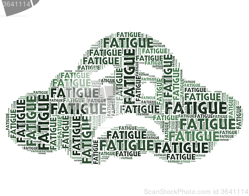 Image of Fatigue Word Shows Lack Of Energy And Drowsiness