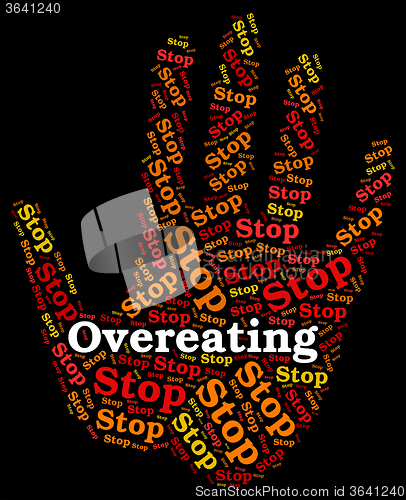 Image of Stop Overeating Means Warning Sign And Control