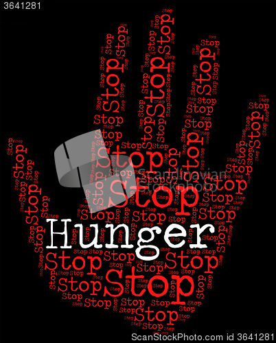 Image of Stop Hunger Represents Lack Of Food And Danger