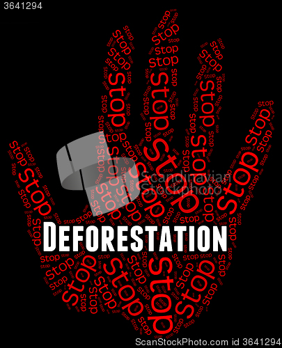 Image of Stop Deforestation Means Cut Down And Caution