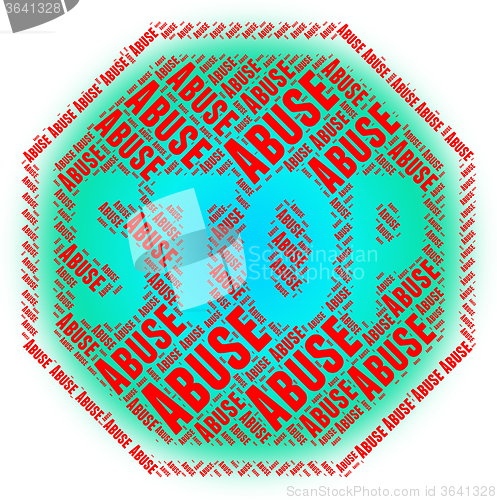 Image of Stop Abuse Shows Warning Sign And Abuses