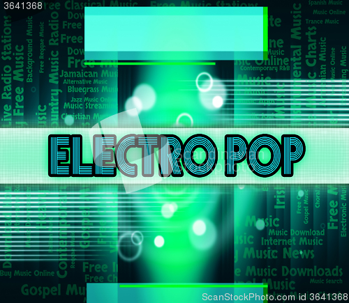 Image of Electro Pop Indicates Sound Track And Dance