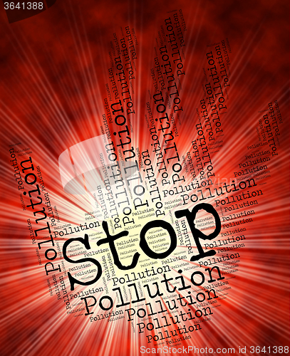 Image of Stop Pollution Means Warning Sign And Caution